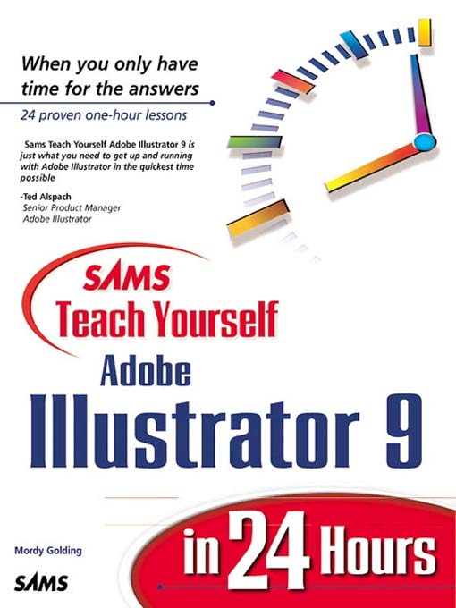 Title details for Sams Teach Yourself Adobe® Illustrator® 9 in 24 Hours by Mordy Golding - Available